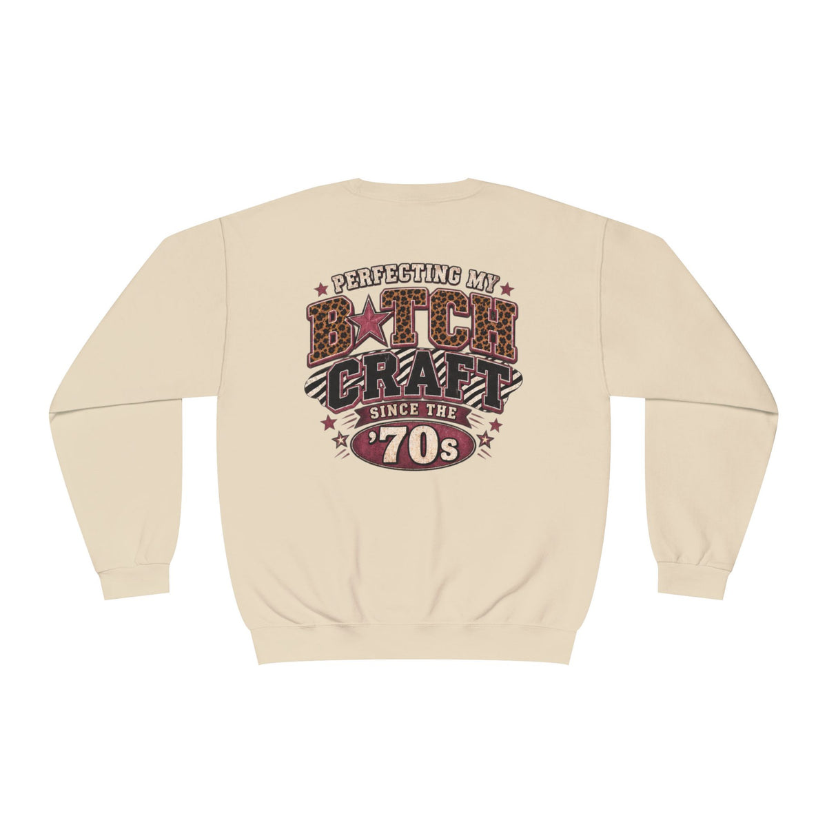 'Perfecting My B*tch Craft Since the '70s' Crewneck Sweatshirt